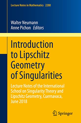 Introduction to Lipschitz Geometry of Singularities Lecture Notes of the Intern [Paperback]