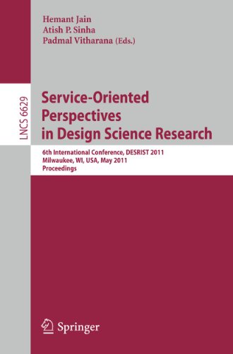 Service-Oriented Perspectives in Design Science Research: 6th International Conf [Paperback]