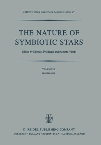 The Nature of Symbiotic Stars Proceedings of IAU Colloquium No. 70 Held at the  [Paperback]