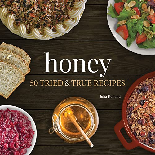 Honey: 50 Tried & True Recipes [Paperback]