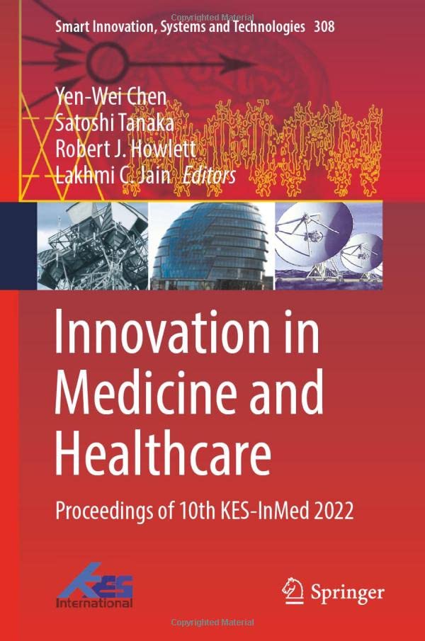 Innovation in Medicine and Healthcare: Proceedings of 10th KES-InMed 2022 [Hardcover]