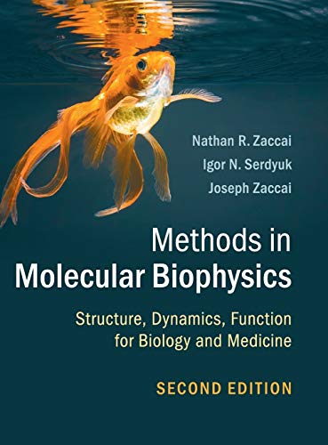 Methods in Molecular Biophysics: Structure, Dynamics, Function for Biology and M [Hardcover]