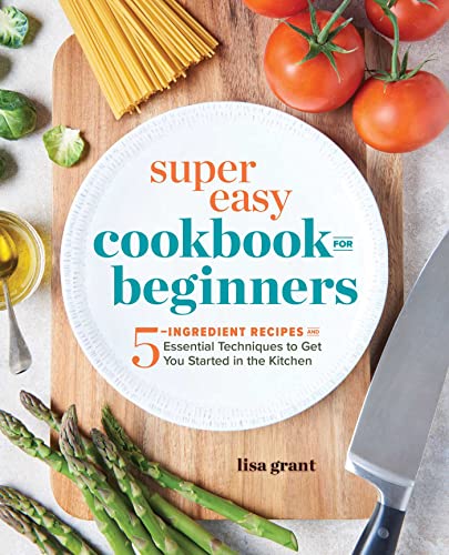 Super Easy Cookbook for Beginners: 5-Ingredie