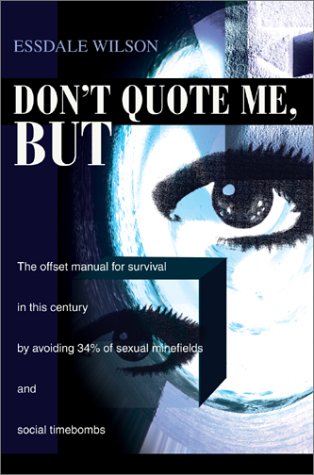 Don't Quote Me, ButThe Offset Manual for Survival in This Century by Avoiding 3 [Hardcover]