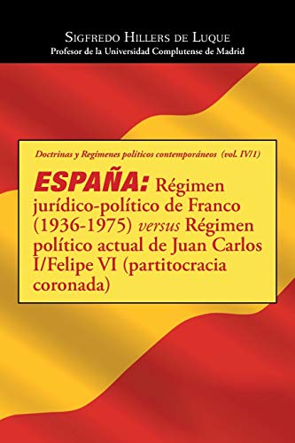 Espaa Rgimen Jurdico-Poltico De Franco (1936-1975) Versus Rgimen Poltico  [Paperback]