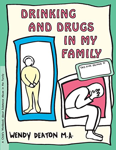 GROW Drinking and Drugs in My Family A Child's Workbook About Substance Abuse  [Paperback]