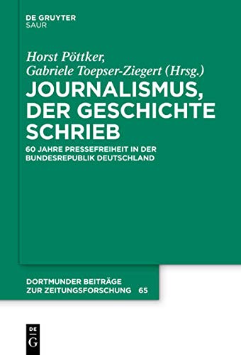 Journalismus, Der Geschichte Schrieb 60 Jahre Pressefreiheit In Der Bundesrepub [Hardcover]