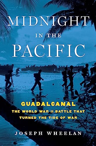 Midnight in the Pacific Guadalcanal -- The World War II Battle That Turned the  [Hardcover]