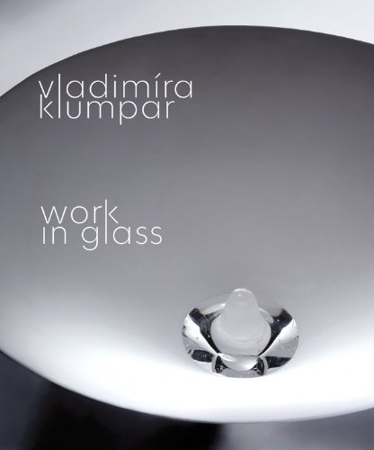 Vladimira Klumpar: Work in Glass [Hardcover]