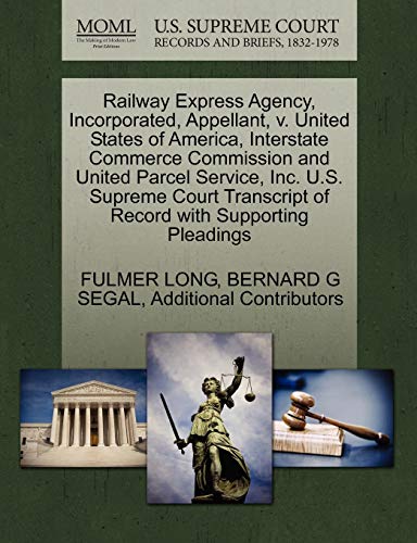 Railay Express Agency, Incorporated, Appellant, V. United States of America, In [Paperback]