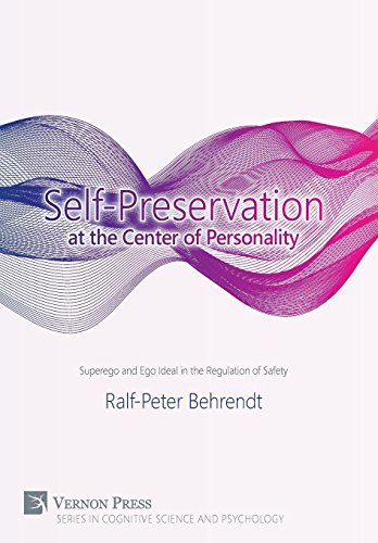 Self-Preservation At The Center Of Personality Superego And Ego Ideal In The Re [Hardcover]