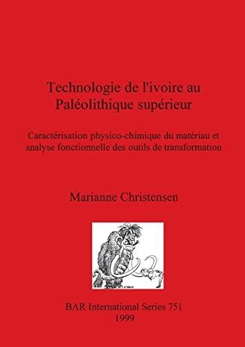 Technologie de l'ivoire au Palolithique suprieur [Paperback]