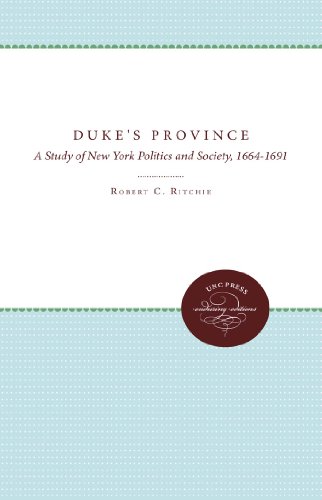 The Duke's Province A Study Of Ne York Politics And Society, 1664-1691 (unc Pr [Paperback]