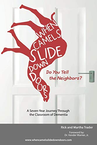 When Camels Slide Don Doors Do You Tell The Neighbors A Seven-Year Journey Th [Paperback]