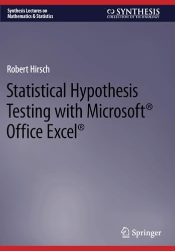 Statistical Hypothesis Testing with Microsoft  Office Excel  [Paperback]