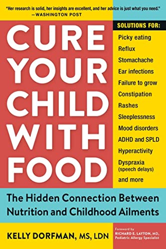 Cure Your Child with Food: The Hidden Connection Between Nutrition and Childhood [Paperback]