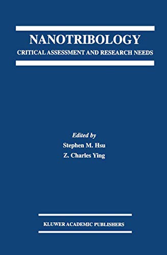 Nanotribology Critical Assessment and Research Needs [Paperback]