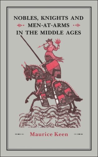 Nobles, Knights and Men-at-Arms  in the Middle Ages [Hardcover]