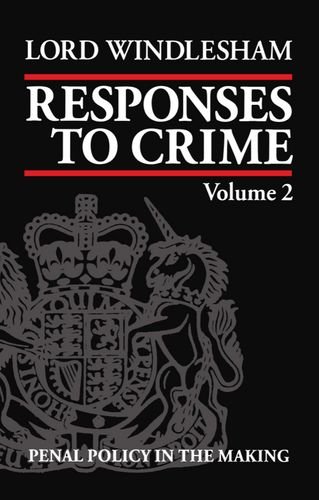 Responses to Crime Volume 2 Penal Policy in the Making [Hardcover]