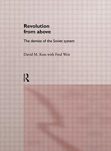 Revolution From Above The Demise of the Soviet System [Paperback]