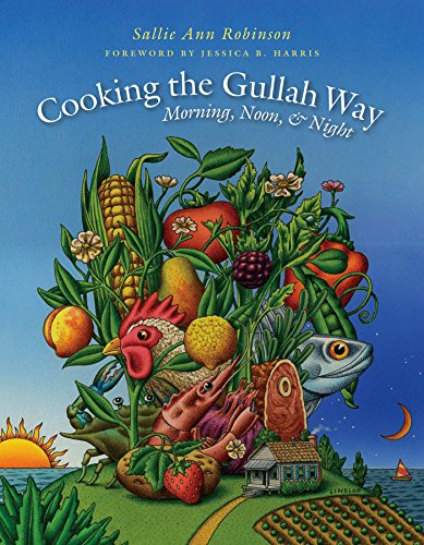 Cooking The Gullah Way, Morning, Noon, And Night [Paperback]