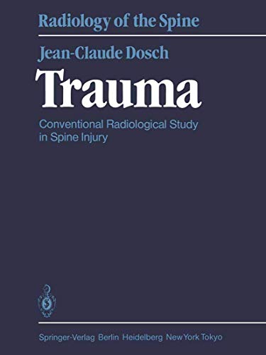 Trauma: Conventional Radiological Study in Spine Injury [Paperback]