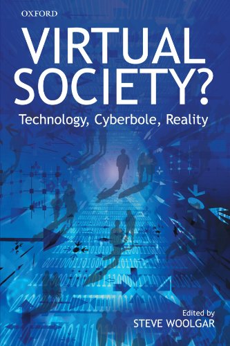 Virtual Society Get Real Technology, Cyberbole, Reality [Paperback]