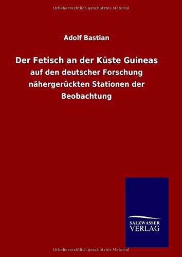 Der Fetisch An Der K|ste Guineas (german Edition) [Hardcover]