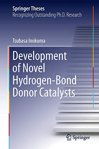 Development of Novel Hydrogen-Bond Donor Catalysts [Hardcover]