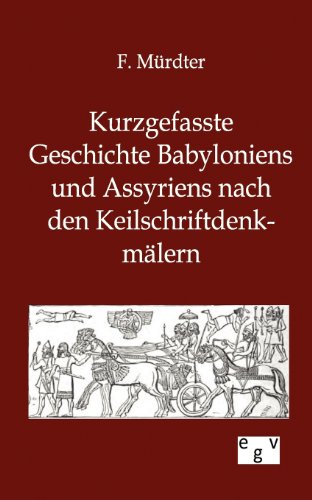 Kurzgefasste Geschichte Babyloniens und Assyriens [Paperback]