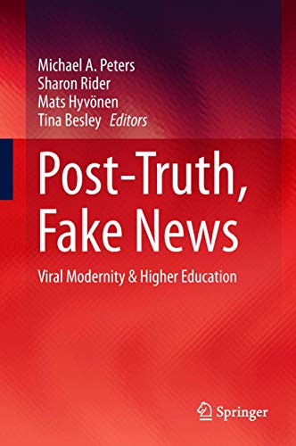 Post-Truth, Fake News: Viral Modernity & Higher Education [Hardcover]