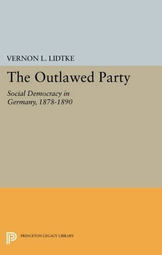 Outlaed Party Social Democracy in Germany [Paperback]