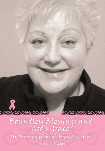 Boundless Blessings and God's Grace  My Journey Through Breast Cancer [Hardcover]