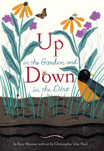 Up in the Garden and Down in the Dirt [Hardcover]