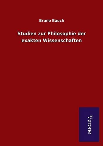 Studien Zur Philosophie Der Exakten Wissenschaften (german Edition) [Paperback]