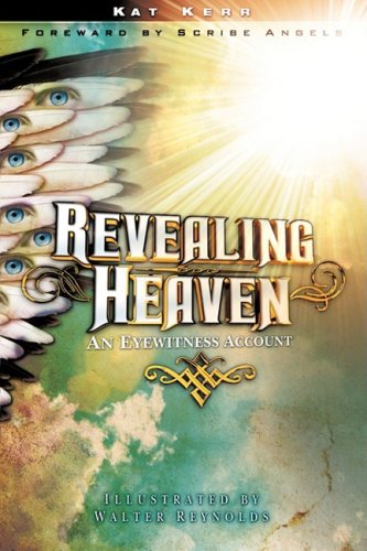 Revealing Heaven An Eyeitness Account [Paperback]