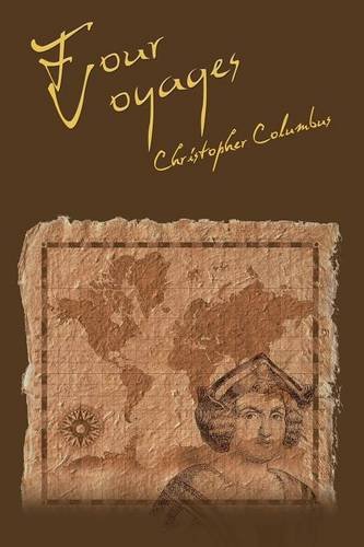 The Four Voyages Of Christopher Columbus [Paperback]