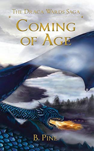 Coming Of Age (draca Wards Saga) [Paperback]