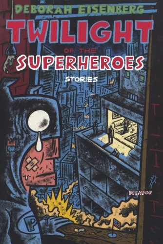 Tilight of the Superheroes Stories [Paperback]