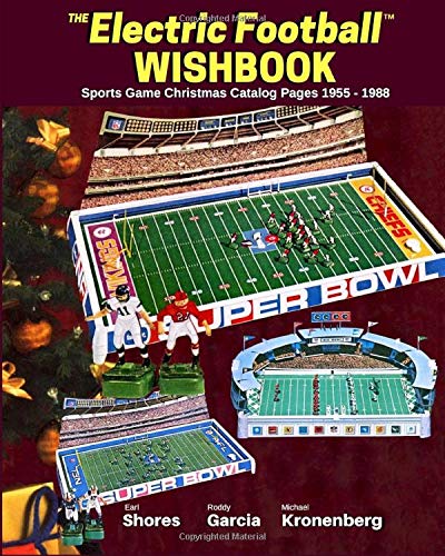 Electric Football Wishbook  Sports Game Christmas Catalog Pages 1955 - 1988 [Paperback]