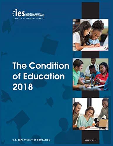 Condition of Education 2018 [Paperback]