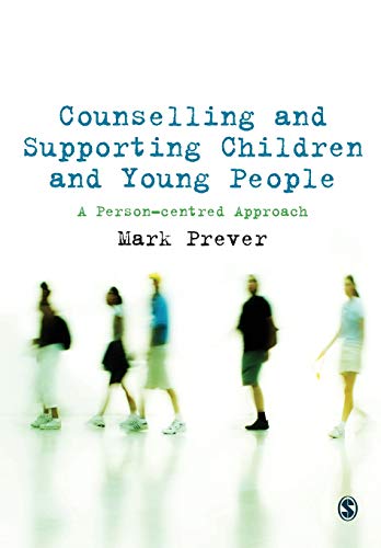 Counselling and Supporting Children and Young People A Person-centred Approach [Paperback]