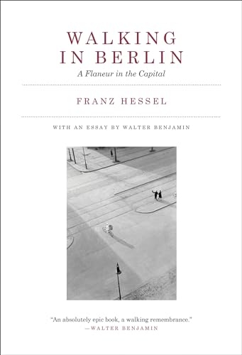 Walking in Berlin: A Flaneur in the Capital [Paperback]