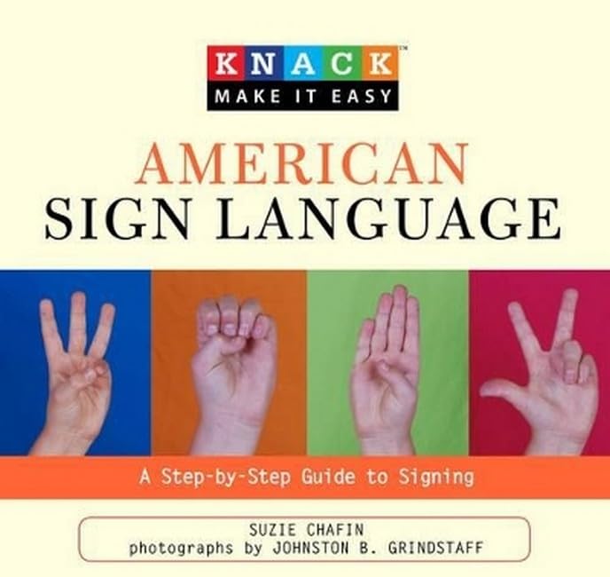 Knack American Sign Language: A Step-By-Step Guide To Signing [Paperback]