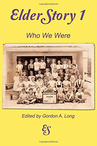 Elderstory 1 Who We Were (elderstories) (volume 1) [Paperback]