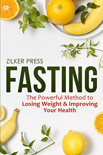 Fasting  The Poerful Method to Losing Weight & Improving Your Health [Paperback]