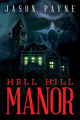 Hell Hill Manor [Paperback]