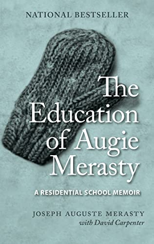 The Education of Augie Merasty A Residential School Memoir - Ne Edition [Paperback]