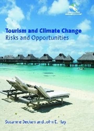 Tourism and Climate Change Risks and Opportunities [Paperback]