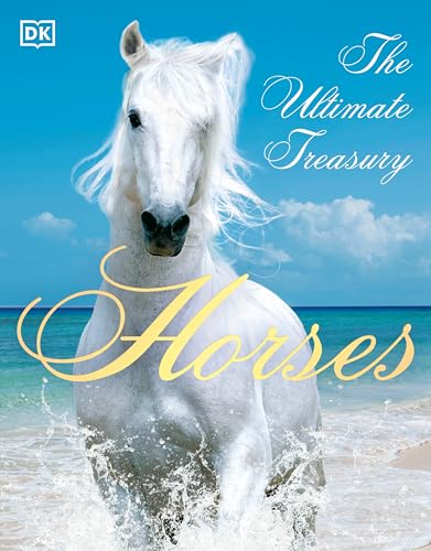 Horses: The Ultimate Treasury [Paperback]